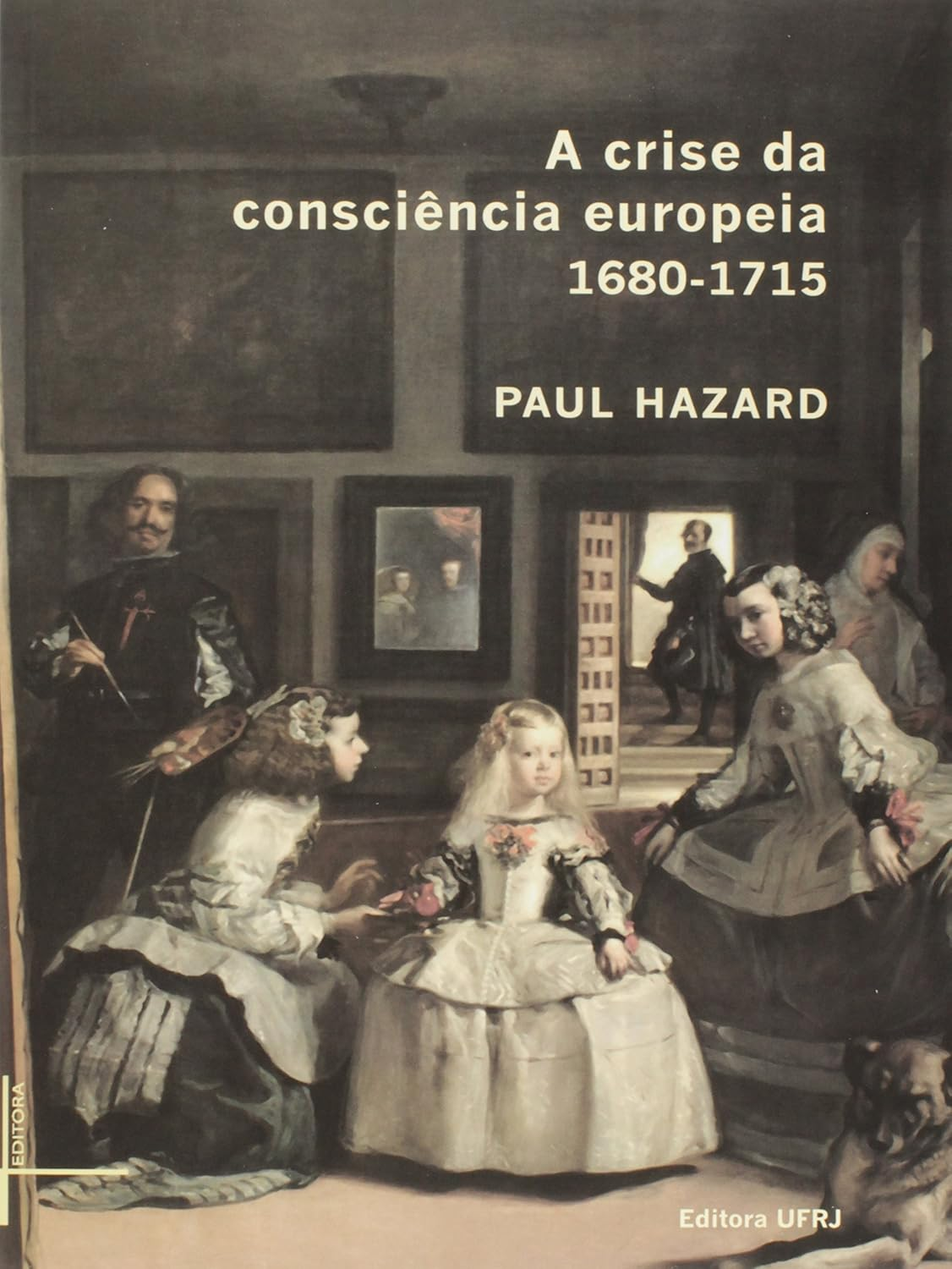 Capa de A Crise da Consciência Europeia - 1680-1715